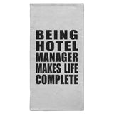 Being Hotel Manager Makes Life Complete - Hand Towel