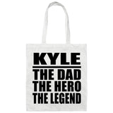 Kyle The Dad The Hero The Legend - Tote Bag White