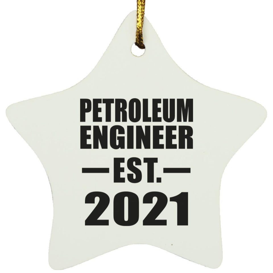 Petroleum Engineer Established EST. 2021 - Star Ornament