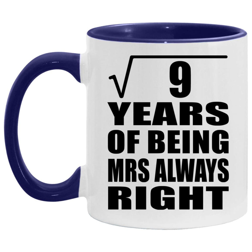 3rd Anniversary Square Root Of 9 Years Mrs Always Right - 11oz Accent Mug Purple
