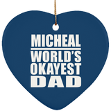 Micheal World's Okayest Dad - Heart Ornament