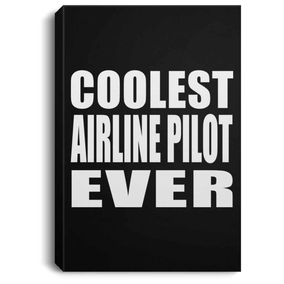 Coolest Airline Pilot Ever - Canvas Portrait