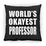 World's Okayest Professor - Throw Pillow Black