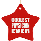 Coolest Physician Ever - Star Ornament