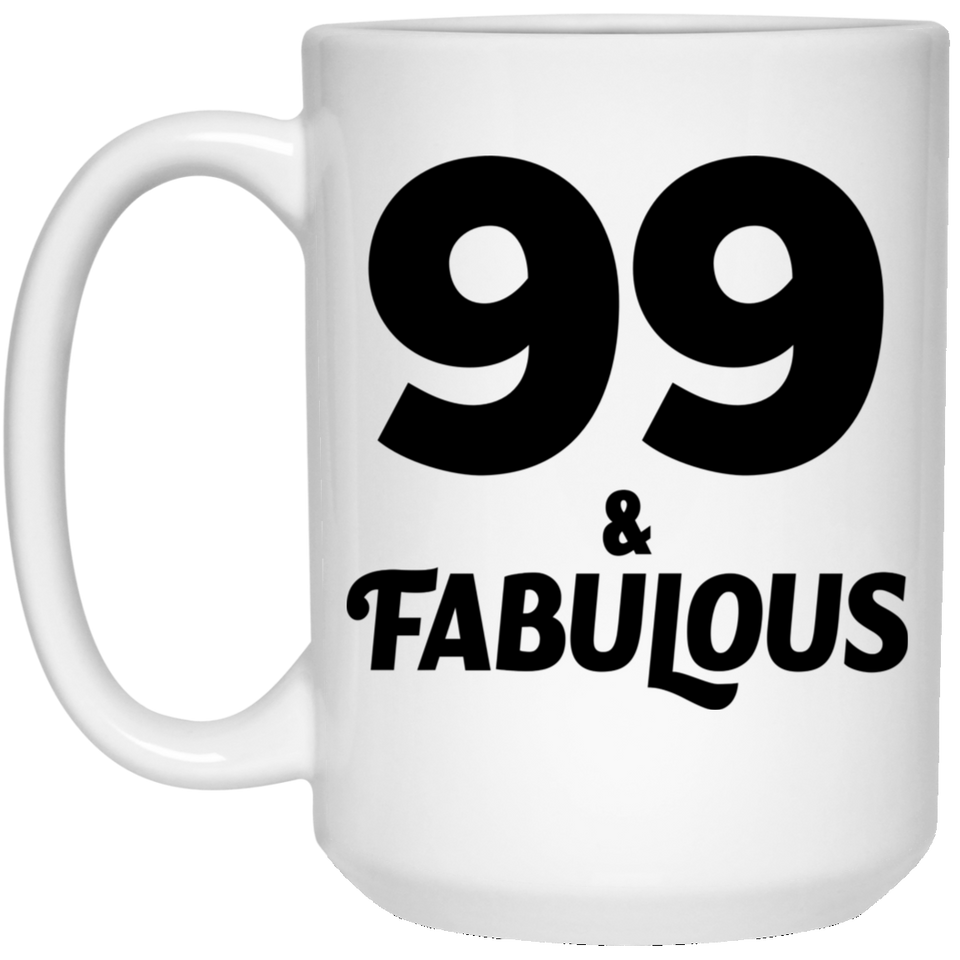 99th Birthday 99 & Fabulous - 15oz Coffee Mug