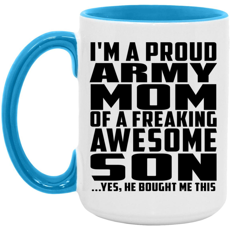 Proud Army Mom Of Awesome Son - 15oz Accent Mug Blue