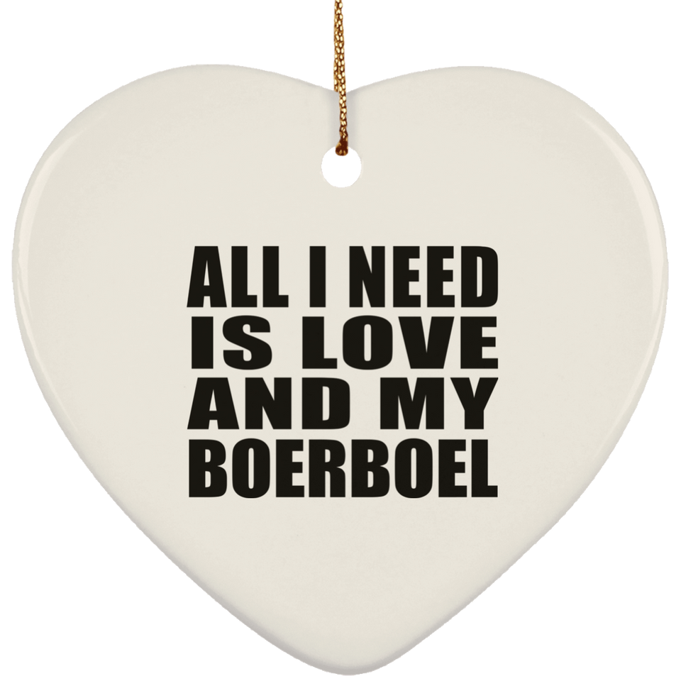 All I Need Is Love And My Boerboel - Heart Ornament