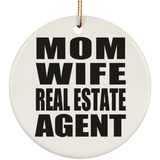 Mom Wife Real Estate Agent - Circle Ornament