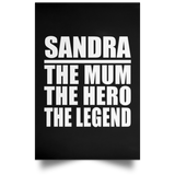 Sandra The Mum The Hero The Legend - Poster Portrait