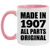 117th Birthday Made in 1907 All Parts Original - 11oz Accent Mug Pink