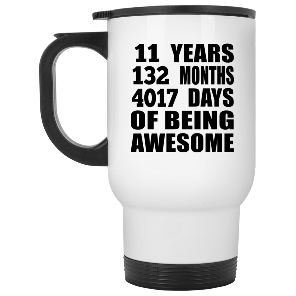 11th Birthday 11 Years 132 Months 4017 Days Of Awesome - White Travel Mug