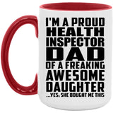 Proud Health Inspector Dad Of Awesome Daughter - 15oz Accent Mug Red