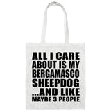 All I Care About Is My Bergamasco Sheepdog - Tote Bag White