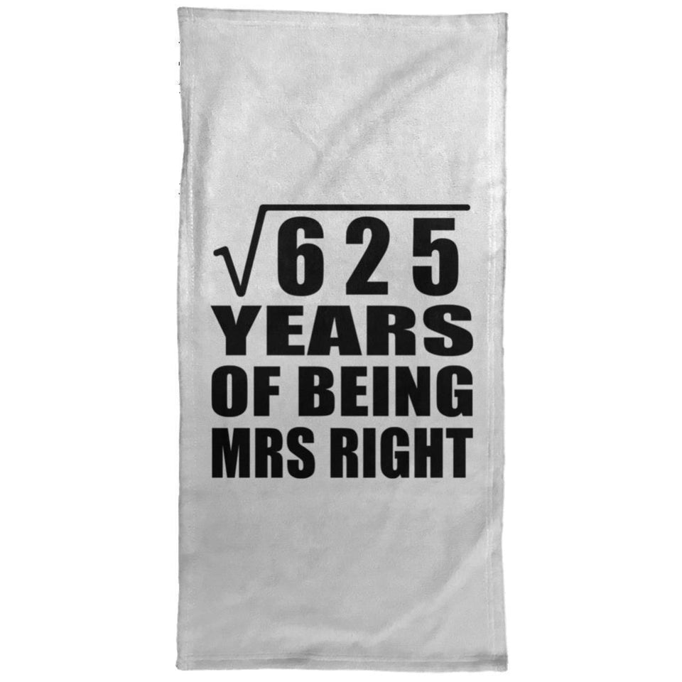 25th Anniversary Square Root of 625 Years of Being Mrs Right - Hand Towel