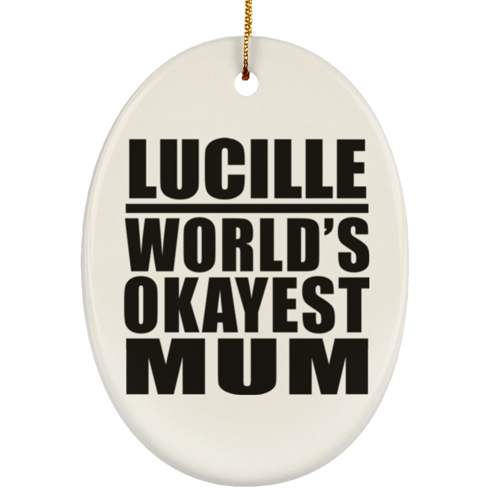 Lucille World's Okayest Mum - Oval Ornament