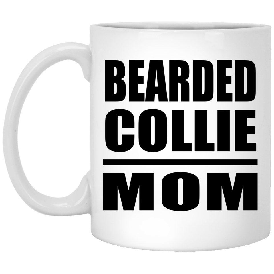 Bearded Collie Mom - 11oz Coffee Mug