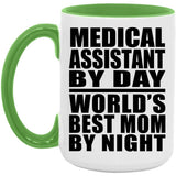Medical Assistant By Day World's Best Mom By Night - 15oz Accent Mug Green