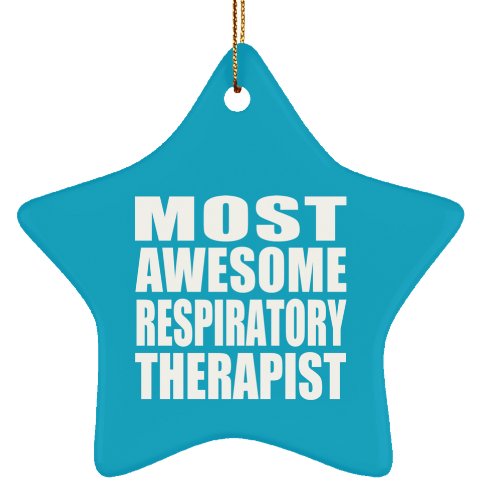 Most Awesome Respiratory Therapist - Star Ornament