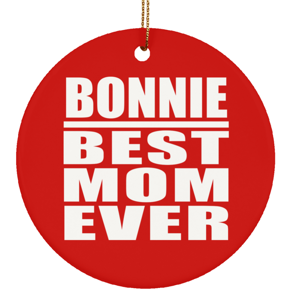 Bonnie Best Mom Ever - Circle Ornament