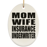 Mom Wife Insurance Underwriter - Oval Ornament