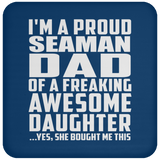 Proud Seaman Dad Of Awesome Daughter - Drink Coaster