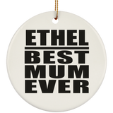 Ethel Best Mum Ever - Circle Ornament