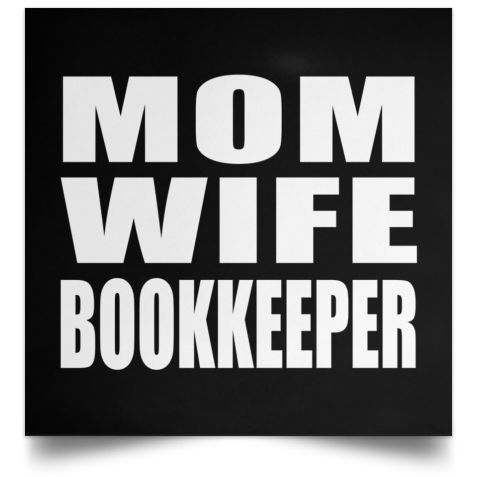 Mom Wife Bookkeeper - Poster Square
