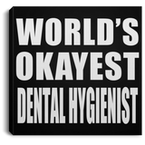 World's Okayest Dental Hygienist - Canvas Square