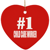Number One #1 Child Care Worker - Heart Ornament
