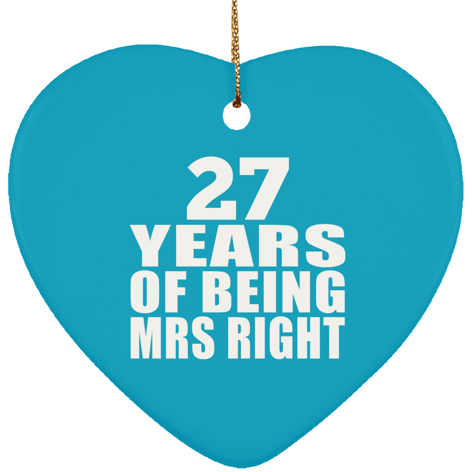 27th Anniversary 27 Years Of Being Mrs Right - Heart Ornament