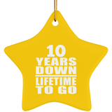 10th Anniversary 10 Years Down Lifetime To Go - Star Ornament