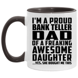 Proud Bank Teller Dad Of Awesome Daughter - 11oz Accent Mug Black