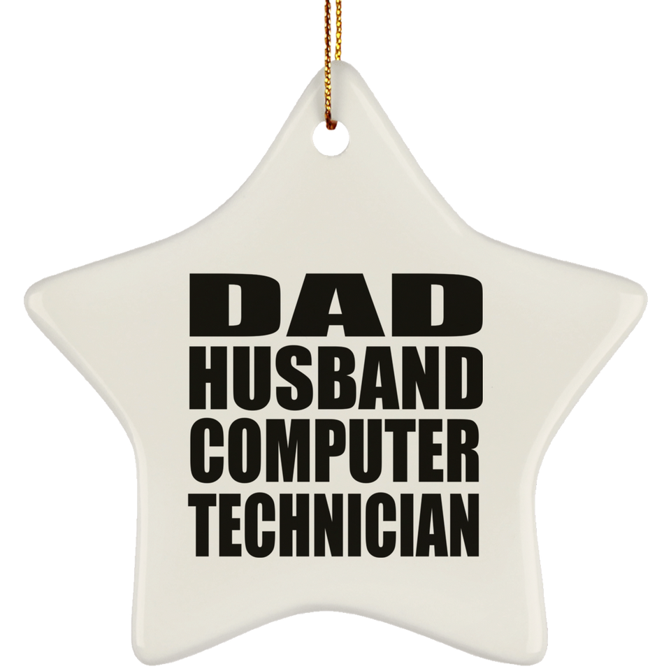Dad Husband Computer Technician - Star Ornament