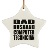 Dad Husband Computer Technician - Star Ornament