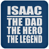 Isaac The Dad The Hero The Legend - Drink Coaster