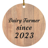 Dairy Farmer Since 2023 - Circle Ornament C