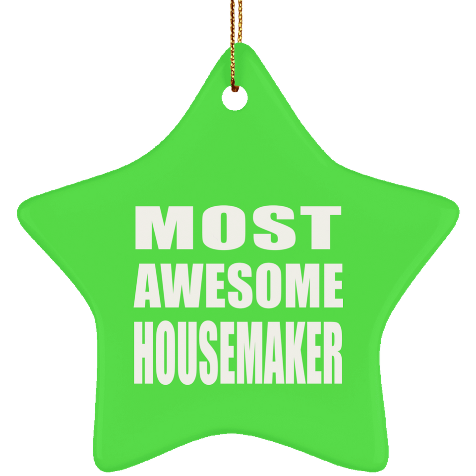 Most Awesome Housemaker - Star Ornament