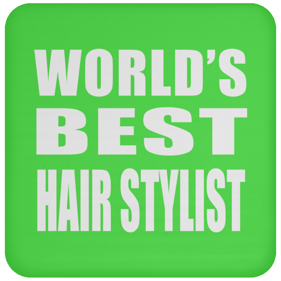 World's Best Hair Stylist - Drink Coaster