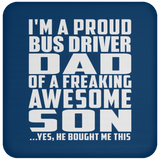 Proud Bus Driver Dad Of Awesome Son - Drink Coaster