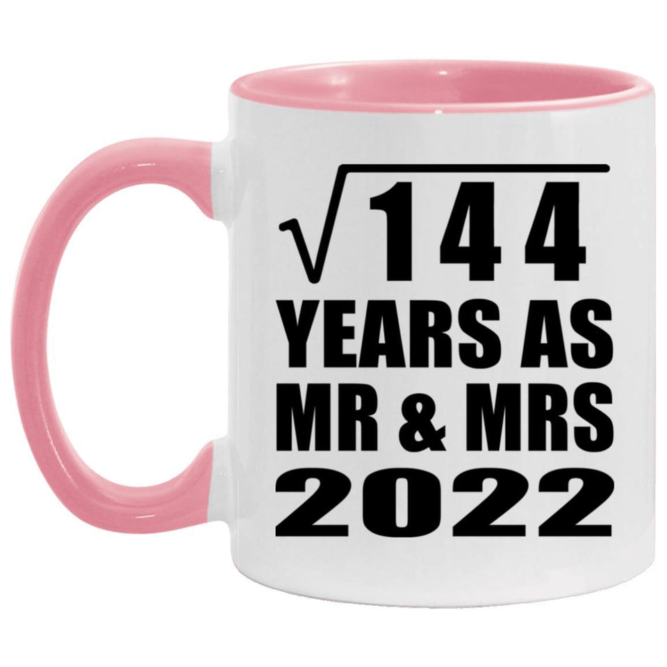 12th Anniversary Square Root of 144 Years As Mr & Mrs 2022 - 11oz Accent Mug Pink