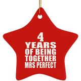 4th Anniversary 4 Years Of Being Mrs Perfect - Star Ornament