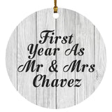 First Year As Mr & Mrs Chavez - Circle Ornament F