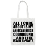 All I Care About Is My American English Coonhound - Tote Bag White