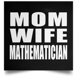 Mom Wife Mathematician - Poster Square