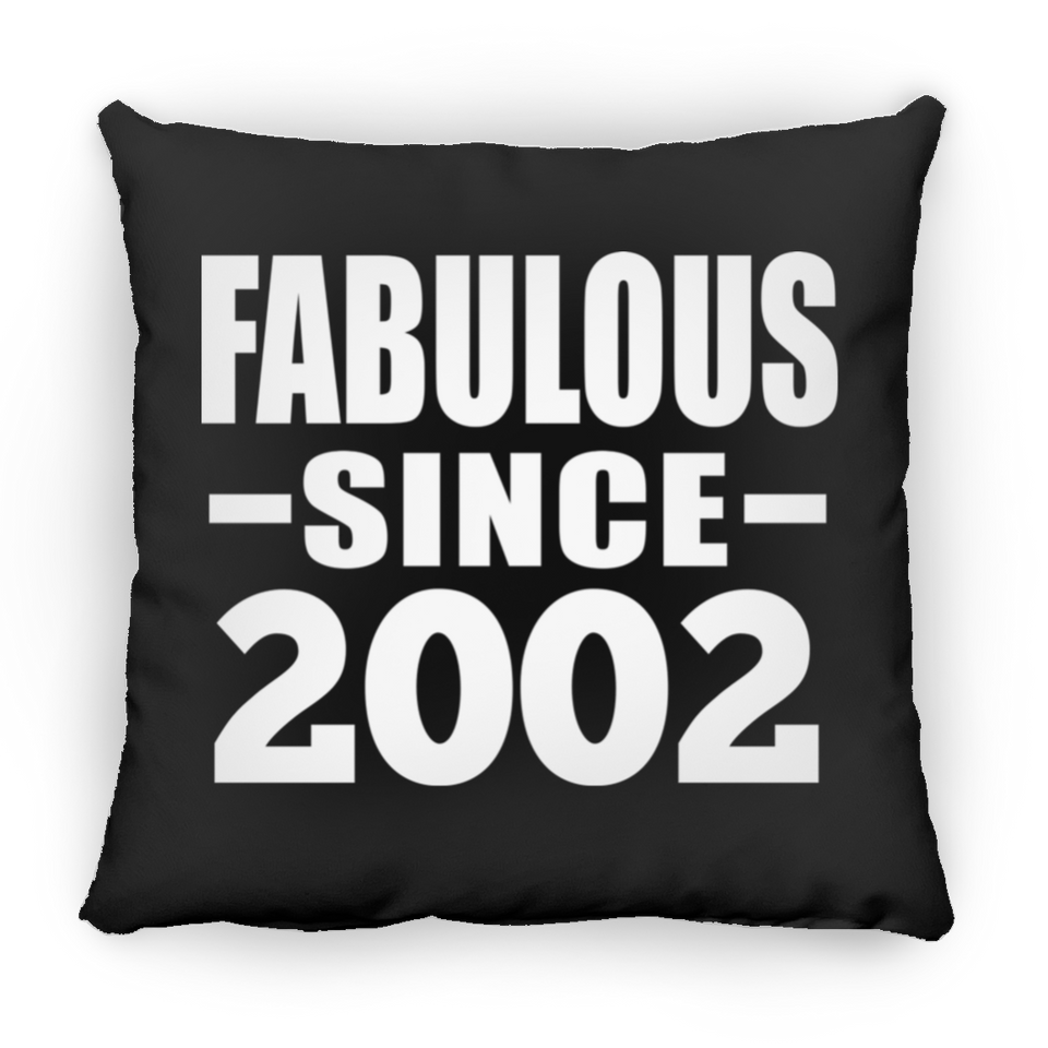 22nd Birthday Fabulous Since 2002 - Throw Pillow Black