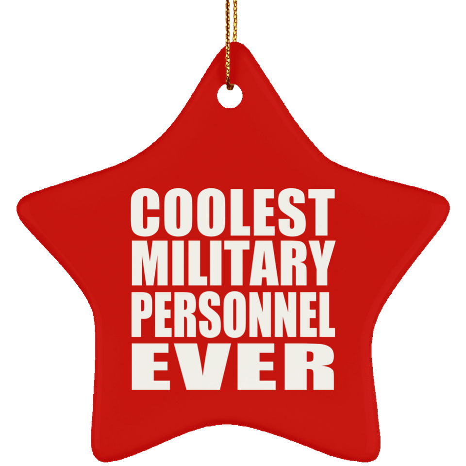 Coolest Military Personnel Ever - Star Ornament