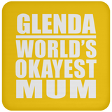 Glenda World's Okayest Mum - Drink Coaster