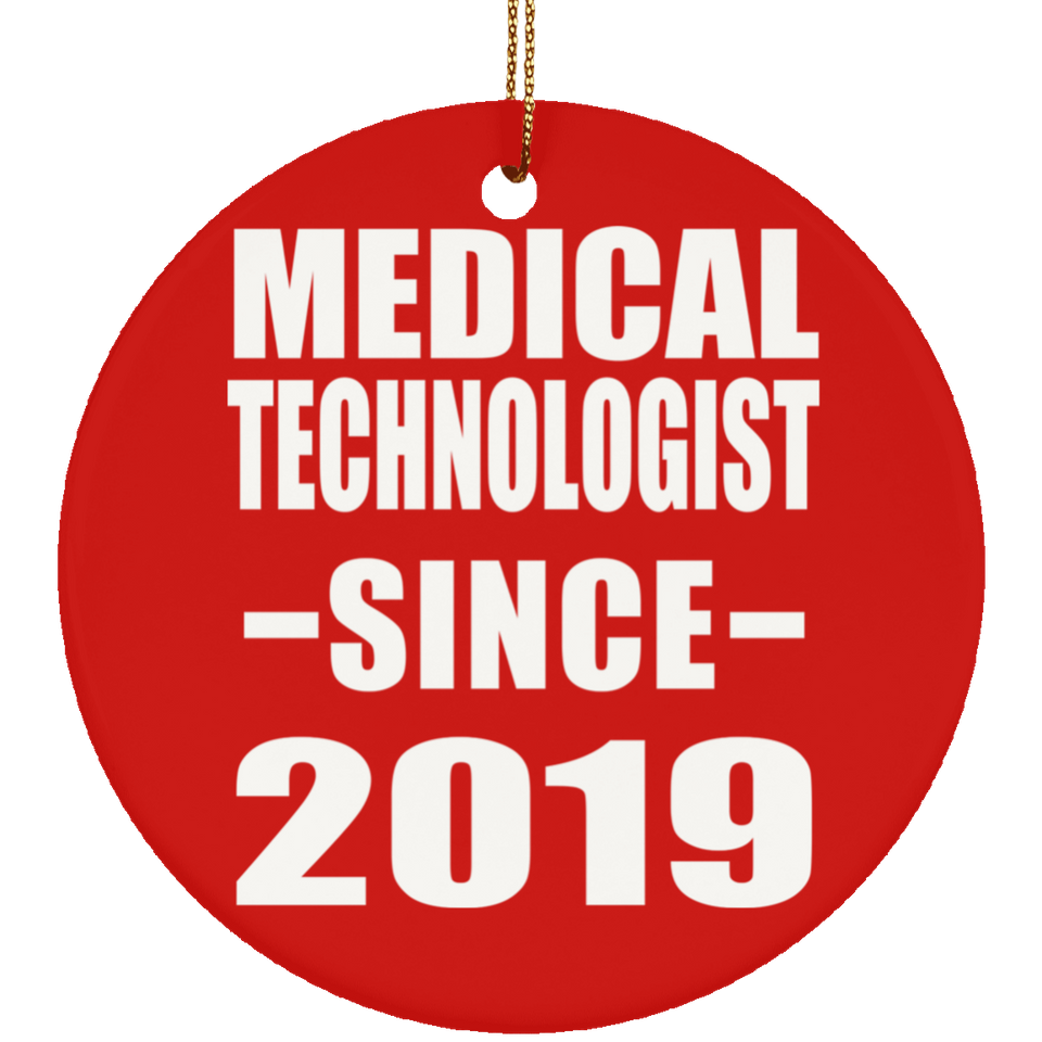 Medical Technologist Since 2019 - Circle Ornament