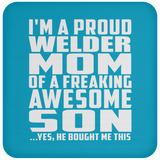 Proud Welder Mom Of Awesome Son - Drink Coaster