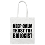 Keep Calm and Trust The Biologist - Tote Bag White